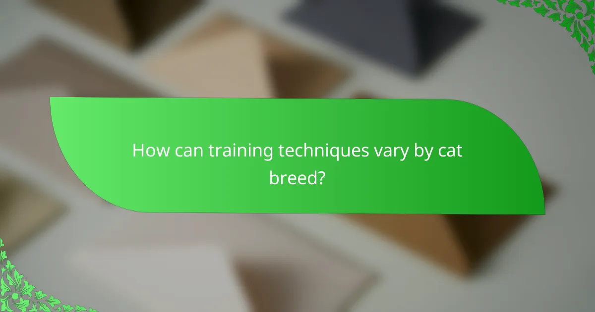 How can training techniques vary by cat breed?