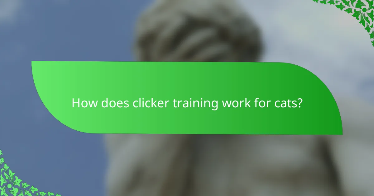 How does clicker training work for cats?